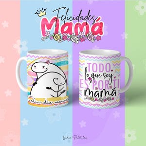 May include: Two white ceramic mugs with colourful designs. One mug features a cartoon illustration of two figures with the text "Feliz dia mama". The other mug features a pink and yellow design with the text "TODO lo que soy ES POR TI mama".