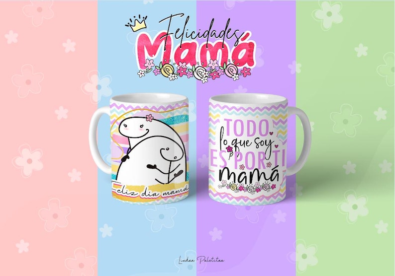 May include: Two white ceramic mugs with colourful designs. One mug features a cartoon illustration of two figures with the text "Feliz dia mama". The other mug features a pink and yellow design with the text "TODO lo que soy ES POR TI mama".