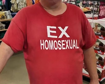 Ex Gay Männer Offensive T Shirt Lustig Offensive Meme T-Shirt Unangemessenes Shirt Unangemessenes Shirt Gag Geschenk Dumb Shirts Verfluchtes Shirt