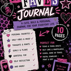 May include: A black journal cover with pink and purple accents featuring the text MY FAVES JOURNAL. It includes a checklist of sections like PERSONAL FAVORITES, DAILY VIBES & MOOD, THOUGHTS & RANTS, GOALS & PLANS, GRATEFUL FOR, and SELF REFLECTION.