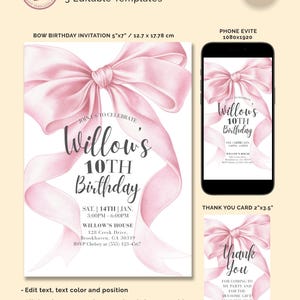 May include: A set of three editable templates for a birthday party, including a 5"x7" invitation, a phone evite, and a 2"x3.5" thank you card. The design features a pink bow and the text "Willow's 10th Birthday".