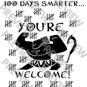 Può includere: Illustrazione in bianco e nero di un personaggio dei cartoni animati con un gancio, con il testo "100 Days Smarter... You're Welcome!" e segni di conteggio attorno all'immagine.