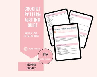 Crochet Pattern Writing Guide: Step-by-Step Design (Digital PDF Download)