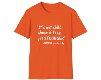 Goku Dragonball Z T-Shirt: Funny Anime Quote, Manga Fan Gift