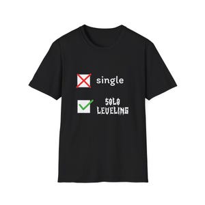 Solo Leveling Unisex Softstyle T-Shirt, Funny Anime Manga Webtoon Shirt, Not Single Design, Otaku Gift, Graphic Tee