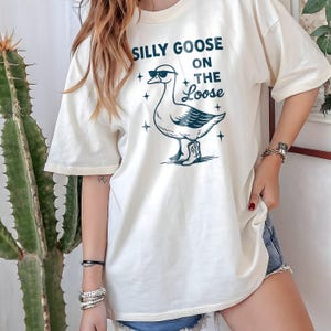 Silly Goose Funny Shirt, Retro Graphic Tee, Humorous Goose Shirt, Funny Graphic Shirt, Novelty Tee, Gift for Laughs