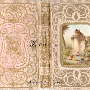 Puede incluir: Cubierta de libro antiguo con un diseño de encaje floral rosa y dorado. La cubierta presenta la palabra "Rose" en cursiva y una ilustración enmarcada de un castillo con dos personas. También se ve el texto "Souvenir de la France".