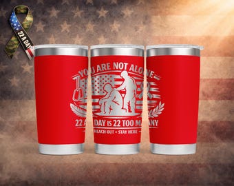 You Are Not Alone” – 22 A Day Suicide Awareness - 20oz Yeti
