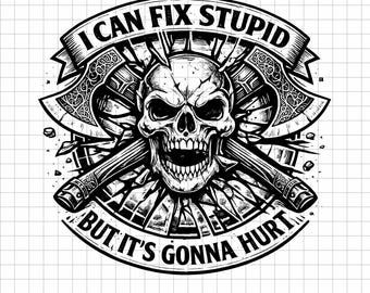 Funny Sarcastic Quote SVG | Skull & Axes Design (Digital Download
