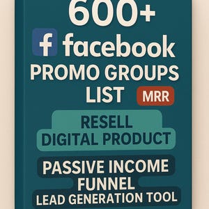 600+ Facebook Promo Groups List + MRR | Resell Digital Product | Passive Income Funnel | Lead Generation Tool