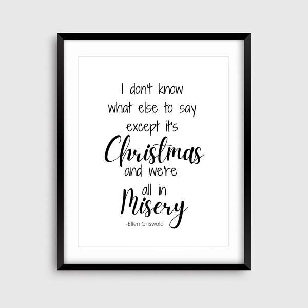 Christmas Vacation quote Instant Download Ellen Griswold Wall Decor Digital Download 5x7 8x10 11x14