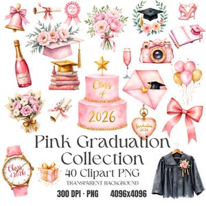 May include: A collection of pink graduation-themed clipart. The image includes a graduation cake, mortarboard, diploma, flowers, a watch, a camera, and a graduation gown. The text reads "Pink Graduation Collection" and "Class of 2026".