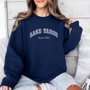 Embroidered Lake Tahoe Sweatshirt, National Park Crewneck, Travel Destination Gift, Lake Tahoe Vacation, Sierra Nevada Unisex Crewneck