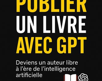 Write and Publish a Book with GPT - Become a Free Author in the Age of Artificial Intelligence