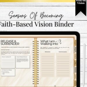 Pode incluir: Um planejador digital na tela de um tablet com uma encadernação em espiral dourada. O planejador é intitulado "Seasons of Becoming: Faith-Based Vision Binder". O planejador inclui seções para "Release & Surrender" e "What I am Walking Into". O planejador foi projetado para funcionar em iPad, tablet Android e aplicativos digitais como GoodNotes, Notability, Xodo e outros.