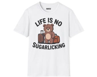 Camiseta "La vida no es para chuparse el azúcar", divertida camiseta con refrán alemán, camiseta en inglés