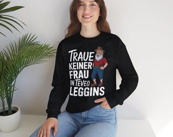 Sudadera deportiva divertida: «No confíes en una mujer con leggings de TeVeO». Suéter deportivo para hombre y mujer. Sudadera con mensaje.