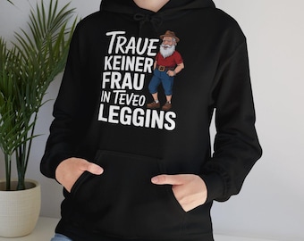 Sudadera divertida con capucha: «No confíes en una mujer con leggings de TeVeO» – Sudadera de gimnasio para hombre y mujer – Sudadera con capucha con mensaje y humor fitness