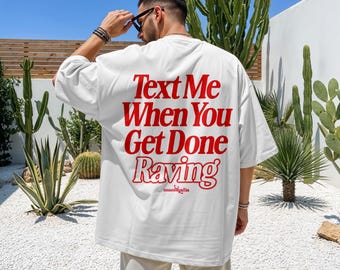 Camiseta rave extragrande: Envíame un mensaje cuando termines de rave, ropa para conciertos, ropa urbana de moda, atuendos rave