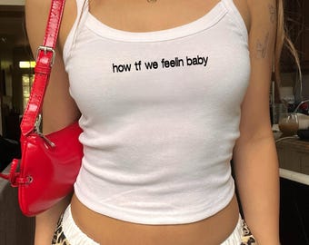 John Summit-tanktop: How TF We Feelin Baby, croptop Y2K Rave