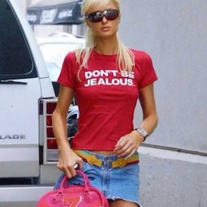 Don't Be Jealous Y2K Baby Tee, Y2K Slogan Shirt, Trendy Graphic Top , Cute 2000s Crop Top, Paris Hilton Shirt