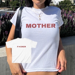 MOTHER F*CKER Baby Tee, Y2k baby tee, street style crop top