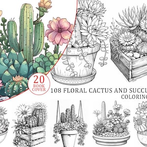 May include: A colorful illustration of various cacti and succulents, some in pots and others in a wooden crate. The image includes the text "20 Book Cover" and "108 Floral Cactus and Succulent Coloring Page".