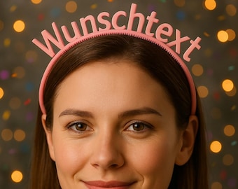Personalisierter Haarreif – Wunschtext & Farben – Party Accessoire – Geschenk – Geburtstag – Junggesellenabschied- Kindergeburtstag