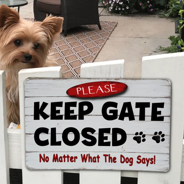 Dog in Yard Sign, Keep Gate Closed Sign, Dogs in Yard Sign, RUSTIC Wood grain look, No Rust Weather Proof Metal, Close the Gate Sign