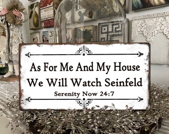 As for Me and My House, Jerry Seinfeld, Serenity Now, Frank Costanza, Elaine Benes, Movie Merch, Fandom Merch, Scripture, TV Show, Funny