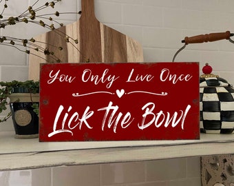 Lick the Bowl you only live once, Metal Sign, Kitchen Gathering, Rustic Black Shabby Sign, Distressed Vintage, Christmas, Holiday, Gift