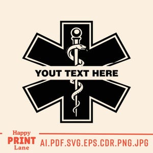 May include: Black and white Star of Life emblem with a Caduceus symbol and the text "YOUR TEXT HERE". The design includes a snake wrapped around a staff. The image also includes the text "Happy Print Lane" and file type options.