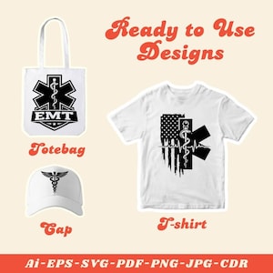 May include: A white tote bag, cap, and t-shirt featuring EMT and medical symbols. The t-shirt design includes an American flag and a heartbeat line. The words "Ready to Use Designs" are in orange script.