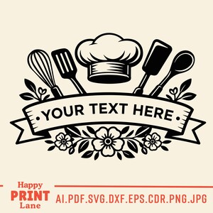 May include: Black and white illustration featuring a chef's hat, whisk, spatula, spoon, and a banner that reads "YOUR TEXT HERE." The design includes floral and leaf accents, perfect for kitchen decor or culinary-themed projects.