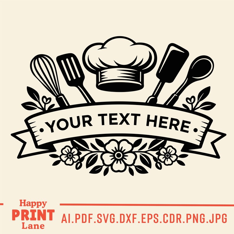 May include: Black and white illustration featuring a chef's hat, whisk, spatula, spoon, and a banner that reads "YOUR TEXT HERE." The design includes floral and leaf accents, perfect for kitchen decor or culinary-themed projects.