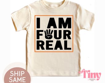 Fourth Birthday T-shirt Boys: I Am Four Real, Toddler Tee