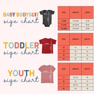 May include: A size chart for baby bodysuits, toddler t-shirts, and youth t-shirts. The chart includes measurements in inches for length, width, and chest sizes, with sizes ranging from 3-6 months to XL.