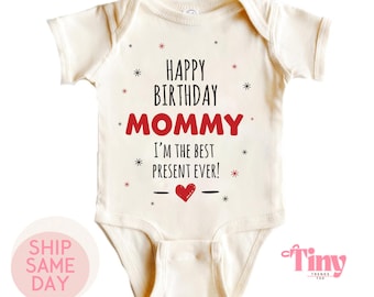 Happy Birthday Mommy Baby Bodysuit, Present Outfit