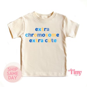 Extra Chromosome Extra Cute Toddler Shirt, Down Syndrome Awareness Kids Tee, Gift for Toddlers, Cute Toddler Top, Awareness Shirt