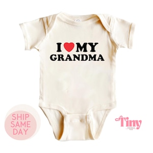 I Love My Grandma Baby Bodysuit Tee Shirt One Piece Baby Suit For Baby Girl Boy Infant Toddler Youth For Grandma Lover Gift Pregnancy Reveal