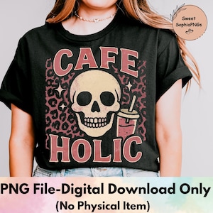 Cafe Holic PNG | Punk Skull Coffee Lover Sublimation Design | Grunge Coffee Aesthetic Clipart | Digital Download for T-Shirts & Mugs
