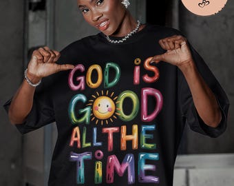 God Is Good All The Time PNG | Christian Digital Download | Religious Quote Sublimation Design | Faith-Based Scripture PNG
