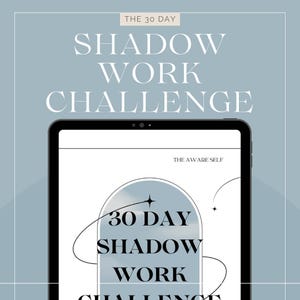 May include: A digital tablet screen displaying a graphic for a 30-day shadow work challenge. The graphic features a blue arch with the text "30 Day Shadow Work Challenge" in black text.