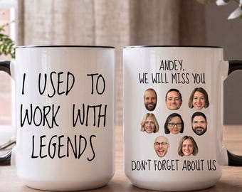 Funny Retired Coworker Gift Mug: I Used To Work With Legends
