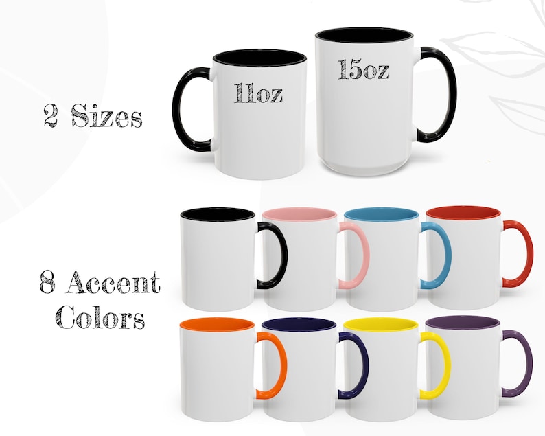 May include: White ceramic mugs with black handles and interior, available in 11oz and 15oz sizes. The image also shows mugs with white exteriors and eight accent colors: black, pink, blue, red, orange, navy, yellow, and purple.