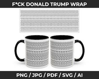 Anti-Trump Hidden Message Mug Wrap: Political Humor (Digital Download