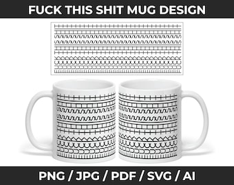 Tazza divertente "Fanculo questa merda" in formato SVG, PNG e PDF, download immediato, confezione da 11 once, file tazza con messaggio divertente nascosto, umorismo per adulti, mi tieni sano di mente