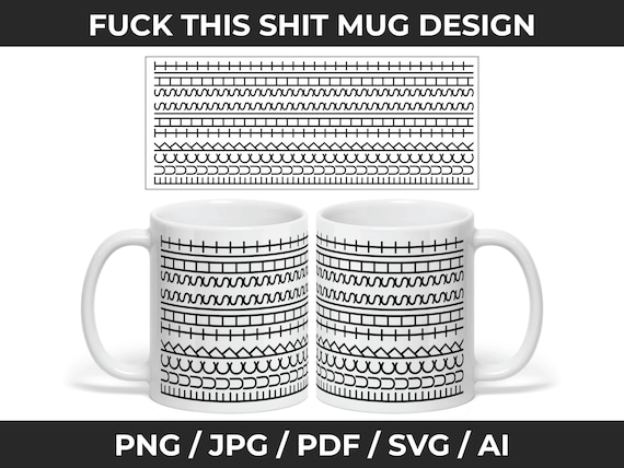 Fuck This Shit Funny Mug SVG PNG PDF Digital File, Instant Download 11oz Wrap, Hidden Funny Message Mug File, Adult Humor, You Keep Me Sane