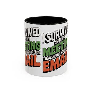 Survived Another Meeting Mug - Funny Office Coffee Cup for Teamwork, Work Gifts, Graduation, Birthdays, Boss&#39;s Day, Humor