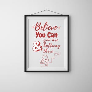 Believe You Can Print: Motivational Office Decor (Digital Download)
